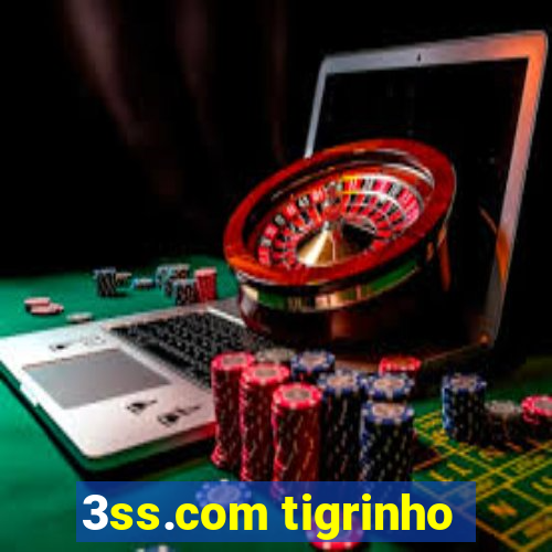 3ss.com tigrinho